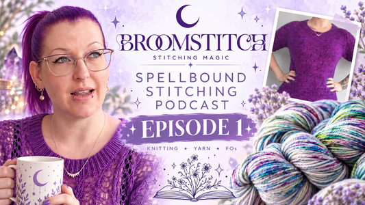 Spellbound Stitching Podcast - Episode 1 Show Notes