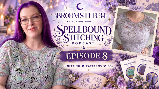 Spellbound Stitching Podcast - Episode 8 Show Notes
