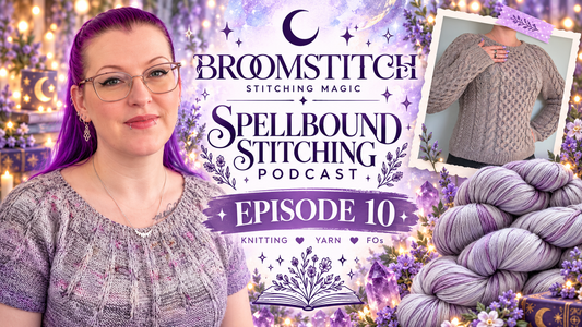 Spellbound Stitching Podcast - Episode 10 Show Notes