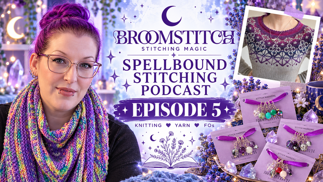 Spellbound Stitching Podcast - Episode 5 Show Notes