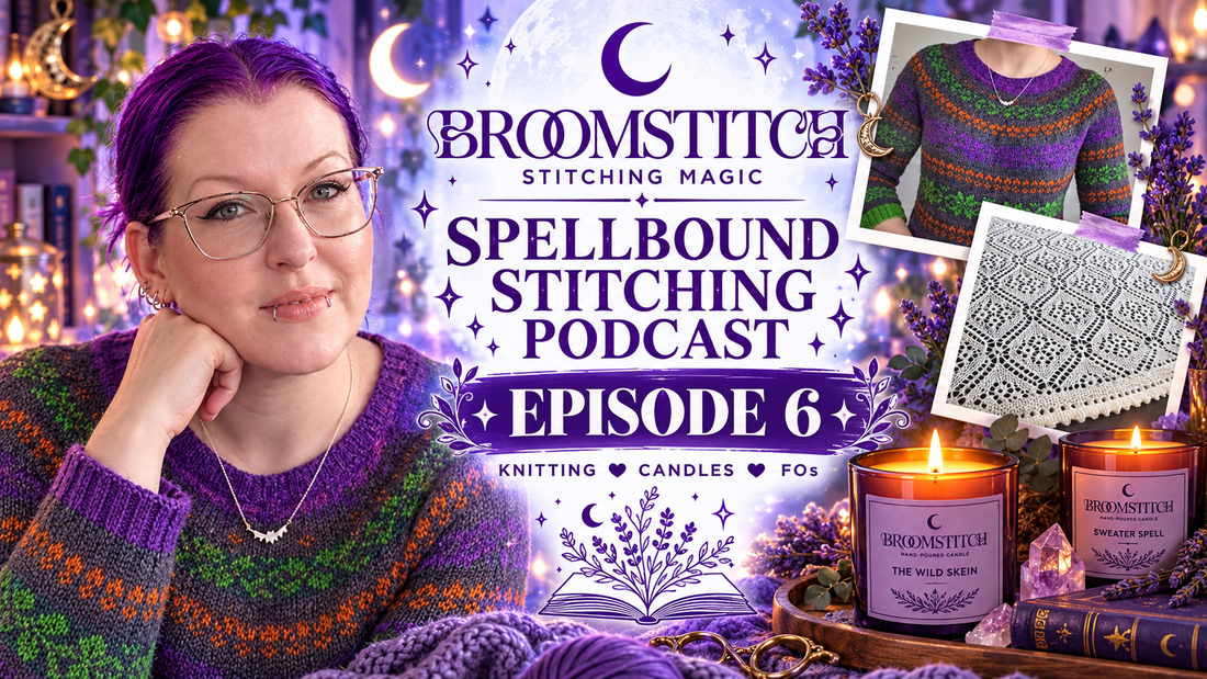 Spellbound Stitching Podcast - Episode 6 Show Notes